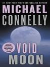 Void Moon By Michael Connelly